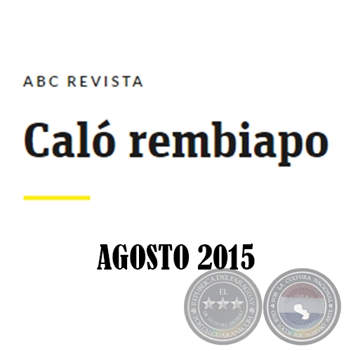 Caló Rembiapo - ABC Revista - Agosto 2015.